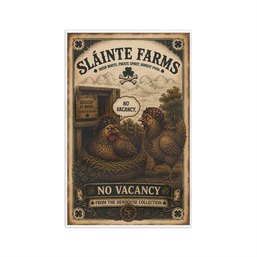 No Vacancy Kitchen Tea Towel | From the Henhouse Collection | Sláinte Farms