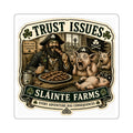 Trust Issues | Sláinte Farms Die-Cut Sticker | Pig Chronicles Collection