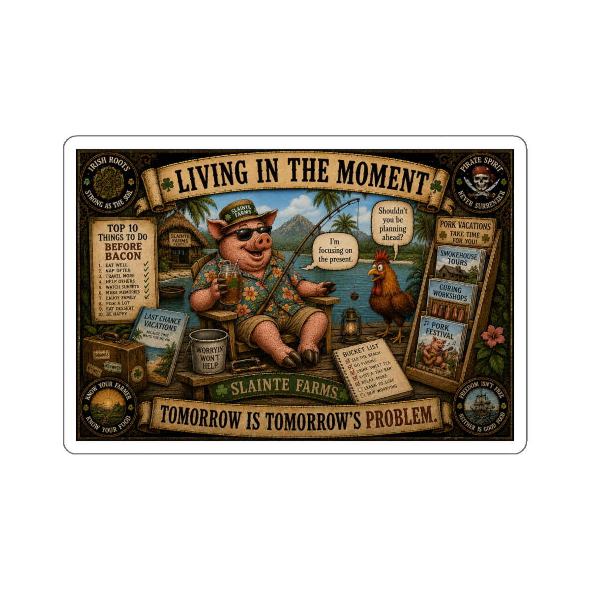 Living In The Moment | Sláinte Farms Die-Cut Sticker | Pig Chronicles Collection