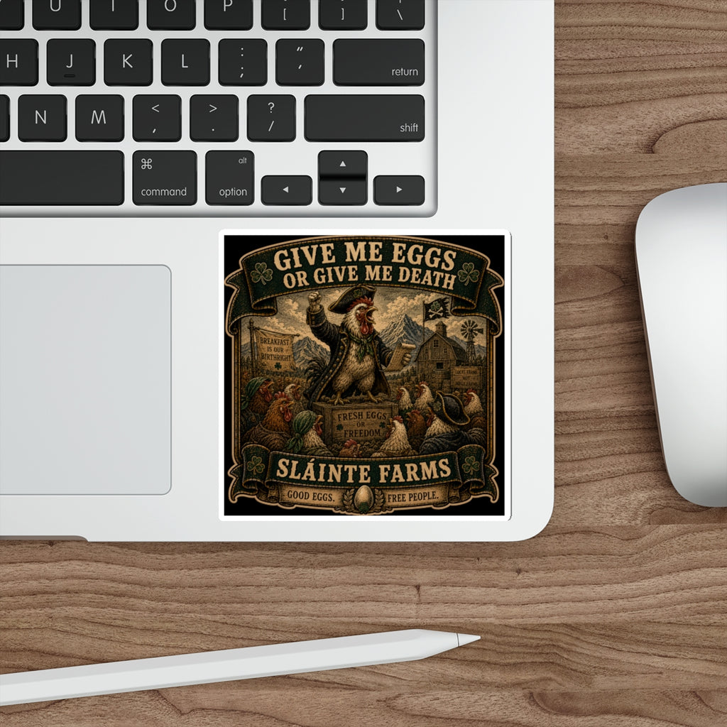 Sláinte Farms | Give Me Eggs or Give Me Death Die-Cut Sticker | Breakfast Revolution Collection