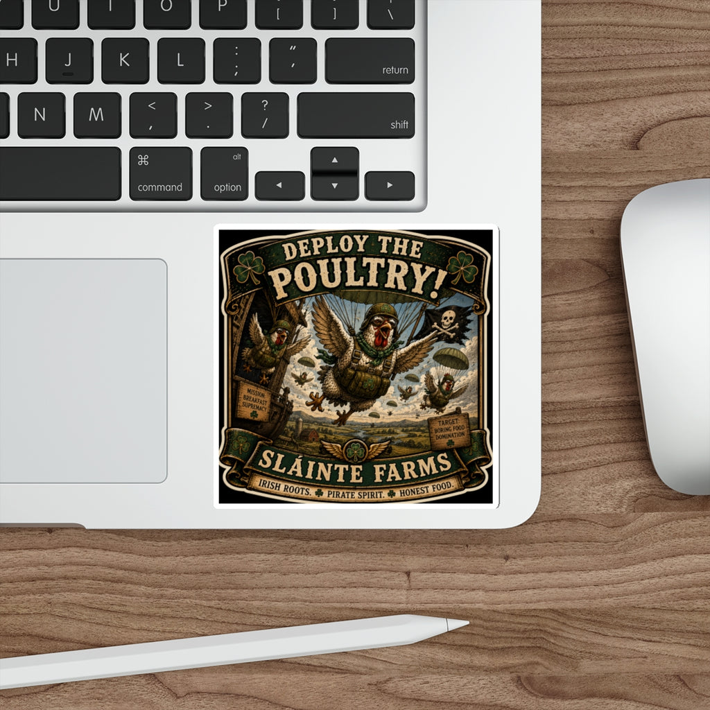 Deploy The Poultry! Die-Cut Sticker | From The Henhouse Collection