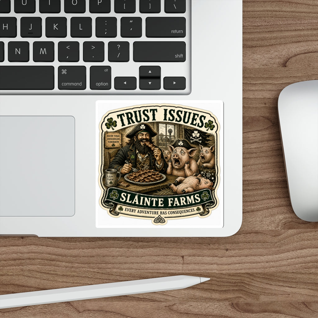 Trust Issues | Sláinte Farms Die-Cut Sticker | Pig Chronicles Collection