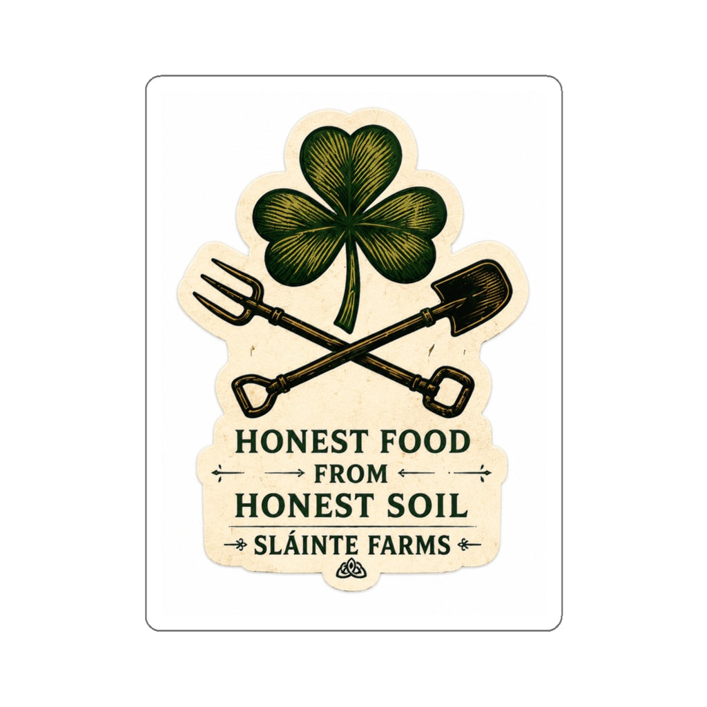 Honest Food From Honest Soil Die-Cut Sticker | Sláinte Farms Classics Collection