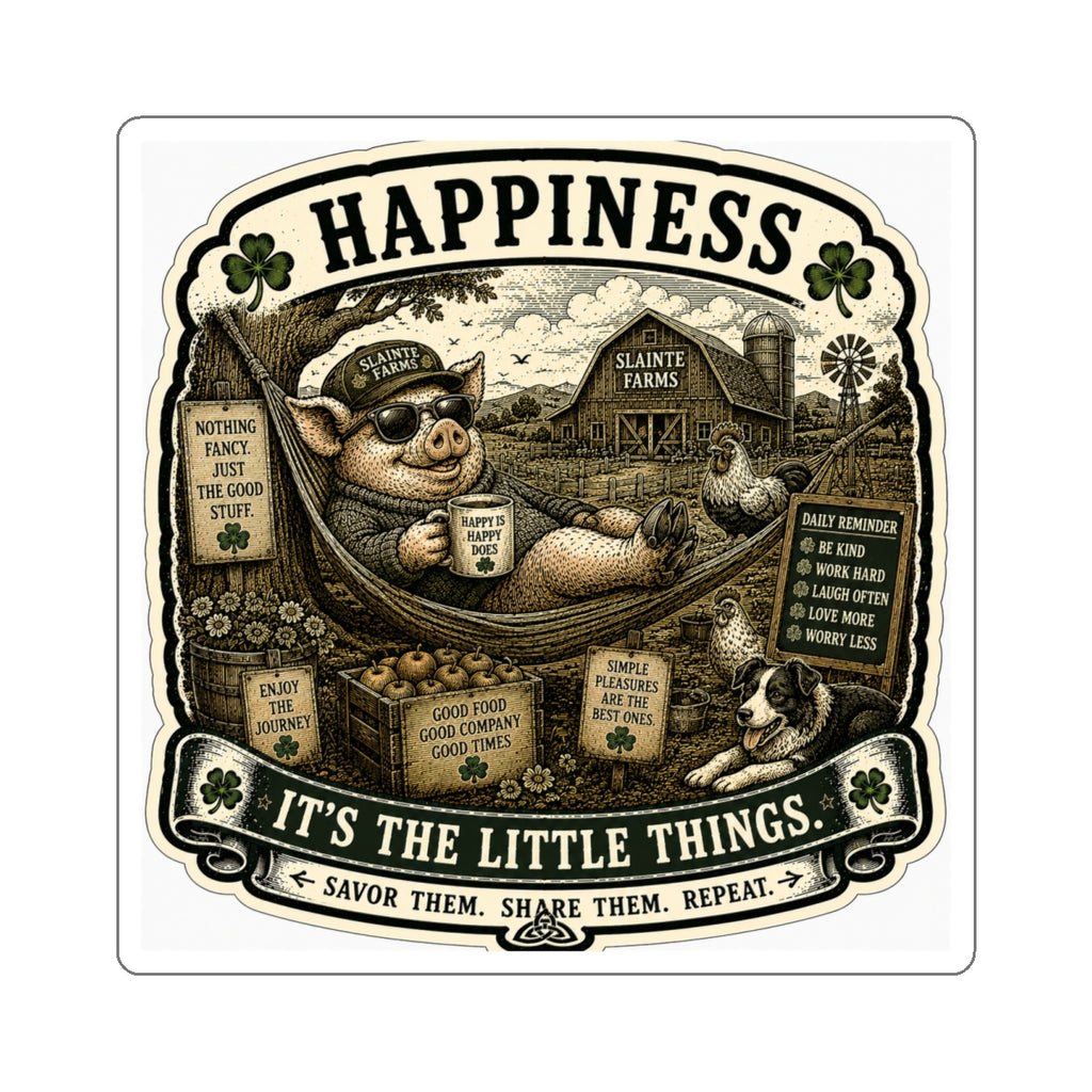Happiness Die-Cut Sticker | Homesteader Collection | Sláinte Farms