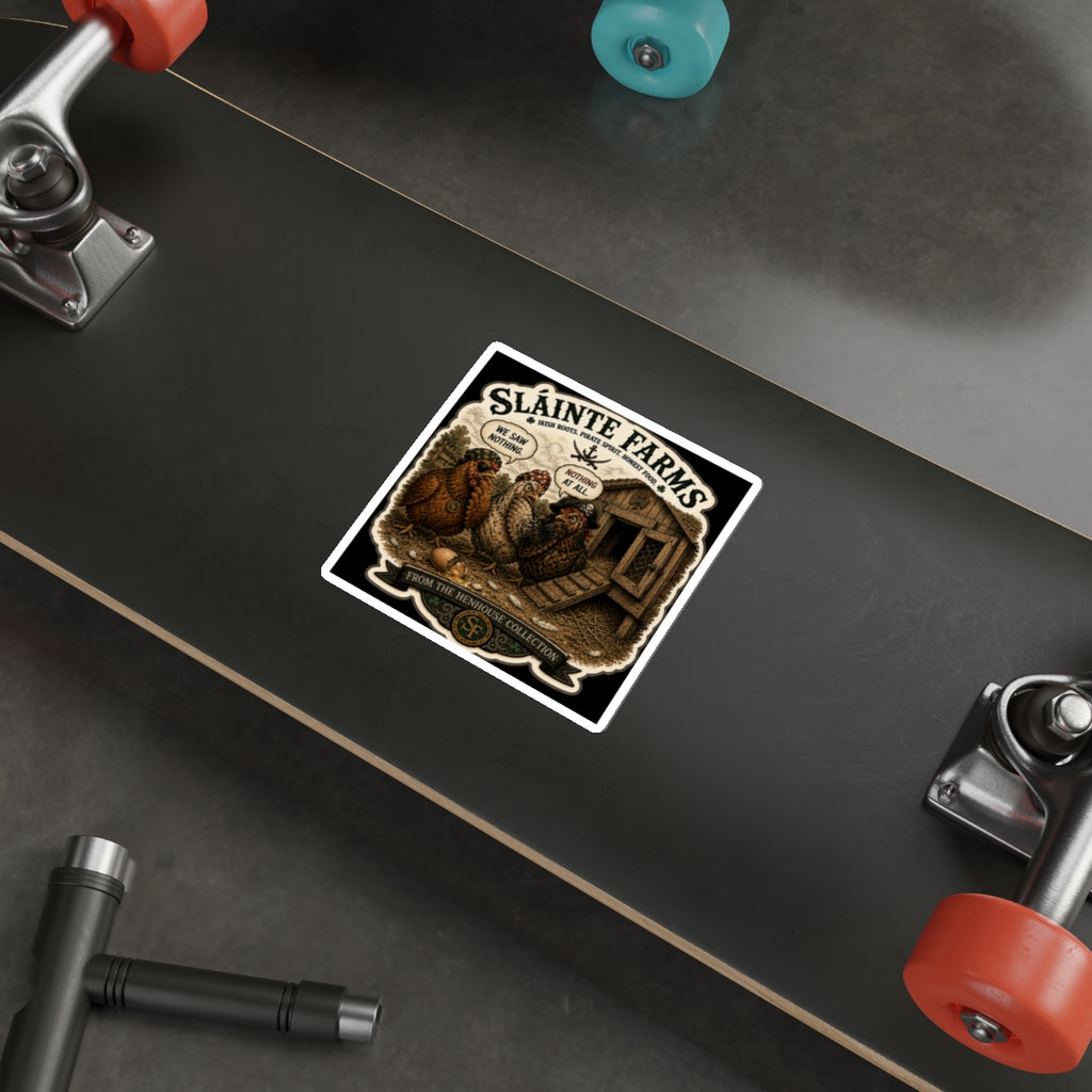 We Saw Nothing. Nothing At All. Die-Cut Sticker | From The Henhouse Collection