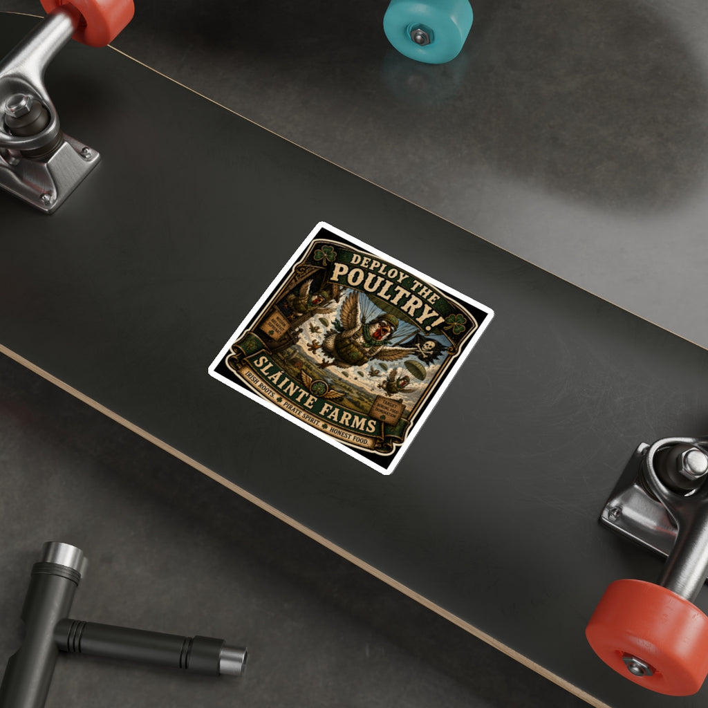 Deploy The Poultry! Die-Cut Sticker | From The Henhouse Collection