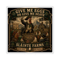 Sláinte Farms | Give Me Eggs or Give Me Death Die-Cut Sticker | Breakfast Revolution Collection